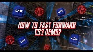 How to Fast Forward CS2 Demos - Easy Step By Step Guide