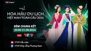  [LIVE] Đêm Chung kết Hoa Hậu Du lịch Việt Nam Toàn Cầu 2024: Vương Miện Sẽ Thuộc Về Ai? | VTV9