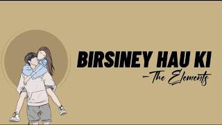 Birsiney hau ki - The Elements (Cover song)