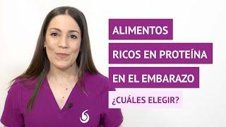 ¿Qué alimentos ricos en proteína elegir en el embarazo?