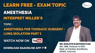 Anesthesia | Interpret Miller's | Lung Isolation Part 1 By Prof. Ranjith karthekeyan | Raaonline