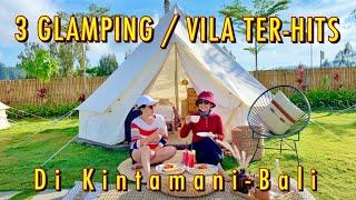 3 Glamping Terbaik di Kintamani Bali - Glamping dan Villa   @AyunkanLangkahmu