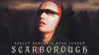 Scarborough (Epic Cinematic Version) - Ashley Serena & Ryan Louder