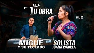 Tema: Tu Obra//Solista Juana Isabela//Tel:(4073-0100)Acompañamiento Migue y su Teclado