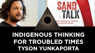 Indigenous Thinking for Troubled Times, Tyson Yunkaporta