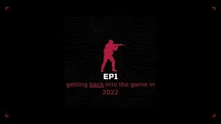 Getting Back To CS:GO in 2022