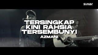 Azmani - Tersingkap Kini Rahsia Tersembunyi