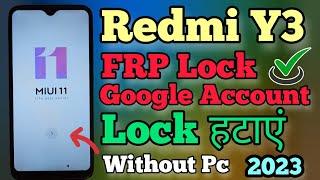 Redmi Y3 || FRP Bypass || MIUI 11 || Google Account Unlock || Without Pc || New Method || 2023.