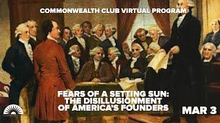 Fears of a Setting Sun: The Disillusionment of America's Founders