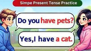 Simple English Conversation Practice | Simpe Present Tense | Listening and Speaking for Beginners