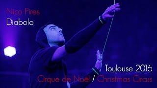 Nico Pires - Diabolo - Cirque de Noël - Toulouse 2016