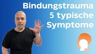 5 Anzeichen von Bindungstrauma