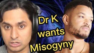 Dr K’s  “TOXIC" Masculinity & Incel Culture - Diary of a CEO vs healthy gamer gg reaction video