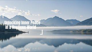 Unlocking Inner Peace in a Restless World | 𝐙𝐞𝐧 𝐂𝐨𝐢𝐧