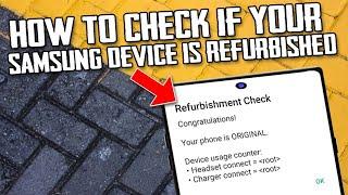 How To Check If Your Samsung Device Is Refurbished