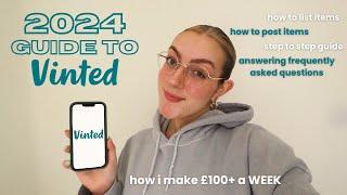 2024 GUIDE TO SELLING ON VINTED *how i make £100+ A WEEK on Vinted*