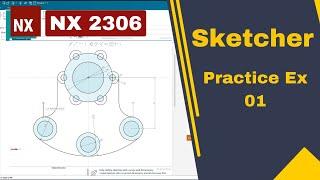 Siemens NX2306 - Sketch Example 1 with constraints and Dimensioning for beginners