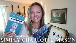 HOMESCHOOL HAUL || SIMPLY CHARLOTTE MASON