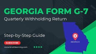 Georgia Form G-7 (Quarterly Return) - GA State Withholding Taxes from Wages