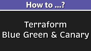 Terraform Blue Green Deployment & Terraform Canary Deployment 🟢 AWS | ALB | EC2