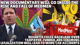 New Documentary Explores MedMen's Rise & Fall as DeSantis Sparks Controversy with Taxpayer Ads