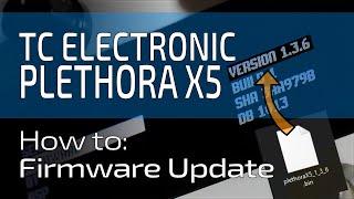 TC Electronic PLETHORA X5 | Firmware Update | How To