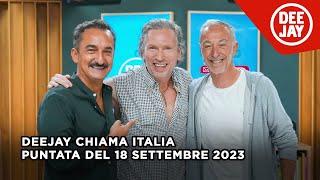 Deejay Chiama Italia - Puntata del 18 settembre 2023 / Ospite Mauro Repetto