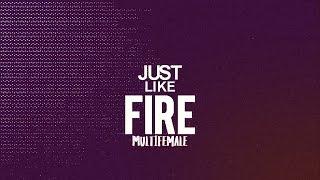 Multifemale × Just Like Fire