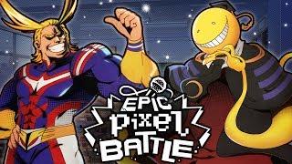 All Might Vs Koro Sensei - EPIC PIXEL BATTLE [EPB SEASON 3]