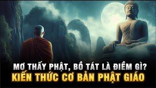 Nằm mơ thấy Phật, Bồ Tát có điềm gì? - Kiến Thức Cơ Bản Phật Giáo Nên Biết