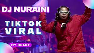 DJ NURAINI My Heart 2024 | Tiktok Viral | Bila Kita Mencintai Yang Lain