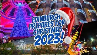 Edinburgh Prepares For CHRISTMAS 2023! Here's what you need to know!