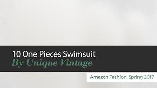 10 One Pieces Swimsuit By Unique Vintage Amazon Fashion, Spring 2017