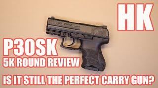 HK P30SK 5000 ROUND REVIEW! IS IT STILL THE PERFECT CARRY GUN?