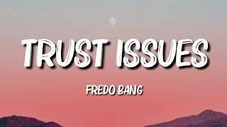 Fredo Bang - Trust Issues (Lyrics)