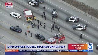 LAPD officer injured in crash on 405 Freeway