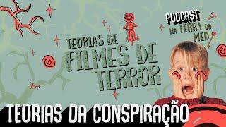 TEORIAS da CONSPIRAÇÃO DOS FILMES DE TERROR! feat. @TrilhaDoMedoTV | PODCAST