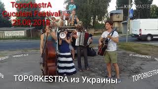 Toporkestra на Cucuteni festival 25.08.2018