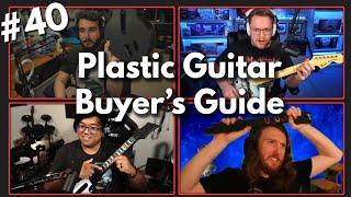 A Plastic Guitar Buyer's Guide | Lore Hero Podcast ep. 40