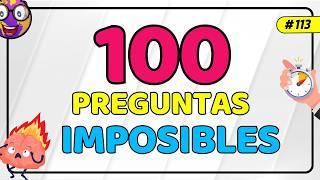 ️​100 Preguntas de Cultura General IMPOSIBLES de Contestar  | ¿Puedes Adivinar Todas?  | 113