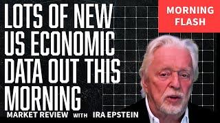 Morning Flash...Literally a ton of new economic data; Ira’s Morning Flash Video for 11 27 2024