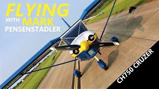 In Flight with Mark Pensenstadler | CH750 Cruzer