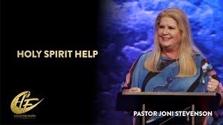 Holy Spirit Help | Joni Stevenson | Houston Faith Church