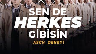 Sen De Herkes Gibisin! - ASCH DENEYİ