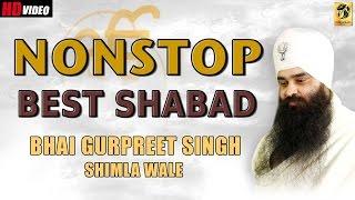 Best of Bhai Gurpreet Singh | Shimla Wale | Shabad | Gurbani | Non Stop Kirtan | Best Shabad