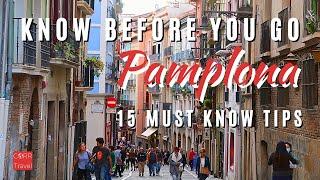 15 Things to Know Before Going to Pamplona Spain!   | 2024 Pamplona Travel Guide