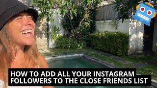 Fanzella Hack - How to Add All Your Instagram Followers to the Close Friends List