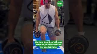 Harshvardhan Rane Reveals His Fitness Formula: Uniform Workouts For Massive Gains