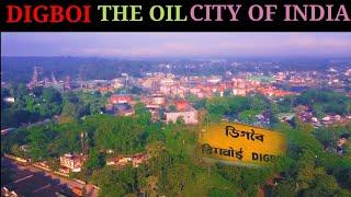 Digboi the oil city of India  | Digboi Assam