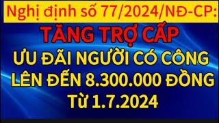 Tăng trợ cấp người có công lên đến 8,3 triệu đồng từ ngày 1.7.2024 | tin tức 24.7|